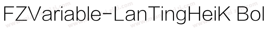 FZVariable-LanTingHeiK Bold字体转换